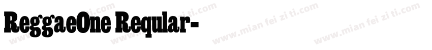 ReggaeOne Reqular字体转换